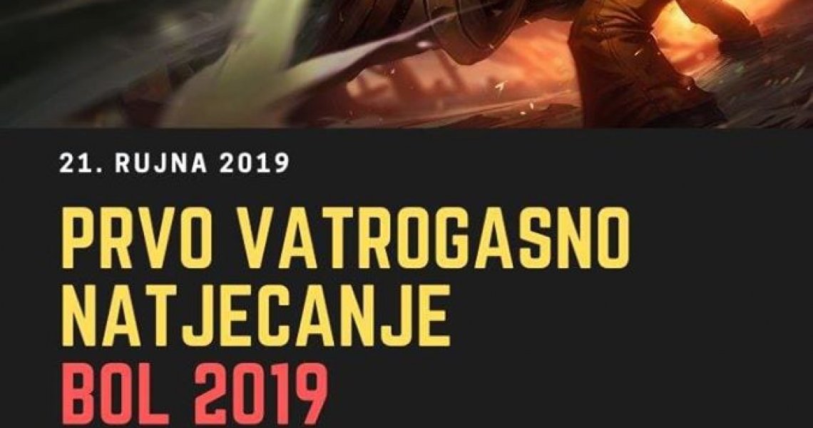 Prvo vatrogasno natjecanje Bol 2019