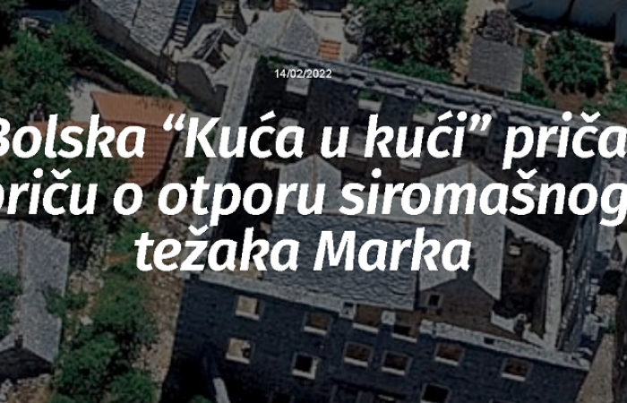 Bolska “Kuća u kući” priča priču o otporu siromašnog težaka Marka